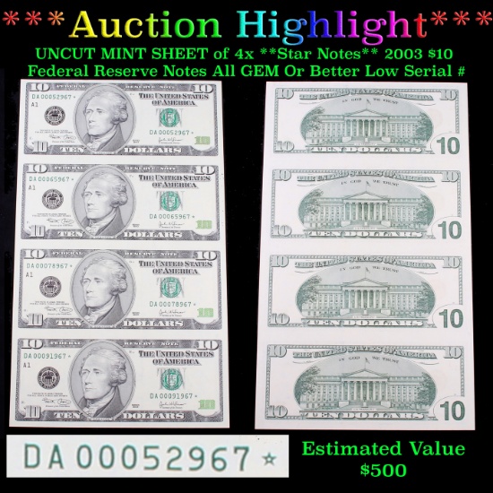 ***Auction Highlight*** UNCUT MINT SHEET of 4x **Star Notes** 2003 $10 Federal Reserve Notes All GEM