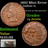 1893 Mint Error Indian Cent 1c Grades vg details