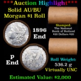 ***Auction Highlight***  AU/BU Slider Rutland Shotgun Morgan $1 Roll 1896 & P Ends Virtually UNC (fc