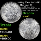 1889-p Vam 3A I3 R5 Morgan Dollar $1 Grades GEM Unc