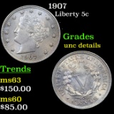 1907 Liberty Nickel 5c Grades Unc Details