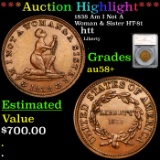 ***Auction Highlight*** 1838 Am I Not A Woman & Sister HT-81 Hard Times Token 1c Graded au58+ By SEG