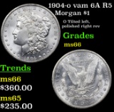 1904-o vam 6A R5 Morgan Dollar $1 Grades GEM+ Unc