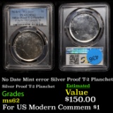 PCGS No Date Mint error Silver Proof T-2 Planchet Graded ms62 By PCGS