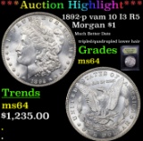 ***Auction Highlight*** 1892-p vam 10 I3 R5 Morgan Dollar $1 Graded Choice Unc By USCG (fc)