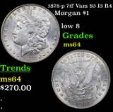 1878-p 7tf Vam 83 I3 R4 Morgan Dollar $1 Grades Choice Unc