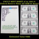 UNCUT MINT SHEET of 4x 1985 $1 Federal Reserve Notes All GEM Or Better