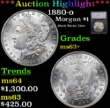 ***Auction Highlight*** 1880-o Morgan Dollar $1 Graded ms63+ By SEGS (fc)