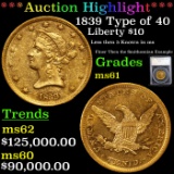 *HIGHLIGHT OF ENTIRE AUCTION*1839 Type of 40 Gold Liberty Eagle $10 Graded ms61 By SEGS (fc)