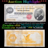 ***Auction Highlight*** 1882 Large Size $20 Gold Certificate Fr-1178 Lyons/Roberts Grades vf+ (fc)