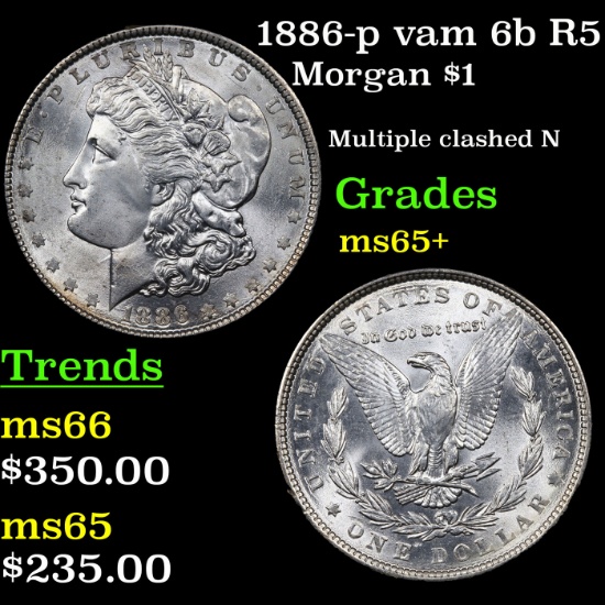 1886-p vam 6b R5 Morgan Dollar $1 Grades GEM+ Unc