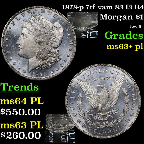 1878-p 7tf vam 83 I3 R4 Morgan Dollar $1 Grades Select Unc+ PL