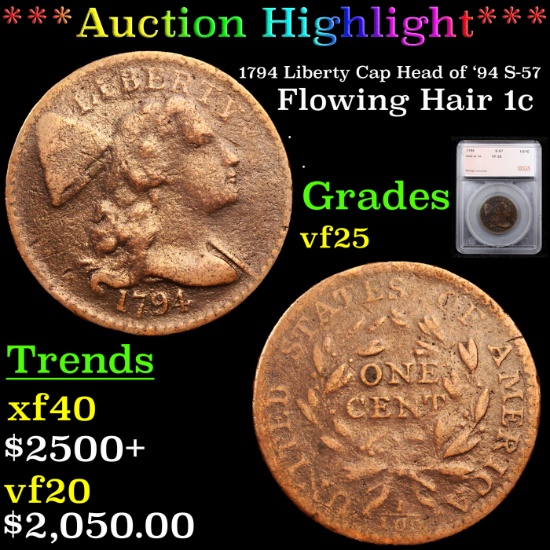 ***Auction Highlight*** 1794 Liberty Cap Head of '94 S-57 Flowing Hair large cent 1c Graded vf25 By