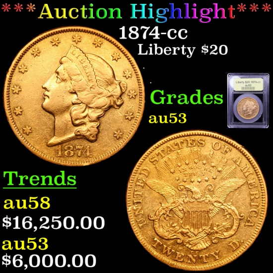 ***Auction Highlight*** 1874-cc Gold Liberty Double Eagle $20 Graded Select AU By USCG (fc)