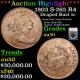 ***Auction Highlight*** 1803 S-265 R4 Draped Bust Large Cent 1c Graded au50 By SEGS (fc)