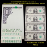 UNCUT MINT SHEET of 4x 1985 $1 Federal Reserve Notes All GEM Or Better Intresting Serial #