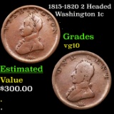 1815-1820 2 Headed Washington 1c Grades vg+.        Classic chocolate brown color on the obverse and