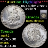 ***Auction Highlight*** 1877-s obv 2 rev 2 Trade Dollar $1 Graded ms62 details By SEGS (fc)
