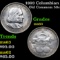 1893 Columbian Old Commem Half Dollar 50c Grades Select Unc