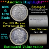 ***Auction Highlight*** Pre 1921 Morgan Silver Dollar $1 Roll 20 Coins Bullion & Exchange Bank 1878