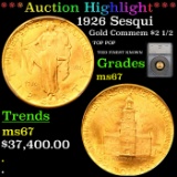 *HIGHLIGHT OF ENTIIRE AUCTION* 1926 Sesqui Gold Commem $2 1/2 Graded ms67 By SEGS (fc)