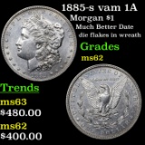 1885-s vam 1A  Morgan Dollar $1 Grades Select Unc
