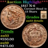 ***Auction Highlight*** 1817 N-6 Coronet Head Large Cent 1c Graded au53 details By SEGS (fc)