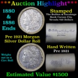 ***Auction Highlight*** Pre 1921 Morgan Silver Dollar $1 Roll 20 Coins Bullion & Exchange Bank 1880