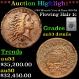 *HIGHLIGHT OF NIGHT* 1793 Wreath Vine & Bars S10 R4 Flowing Hair large cent 1c Graded au53 details B