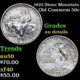1925 Stone Mountain Old Commem Half Dollar 50c Grades AU Details