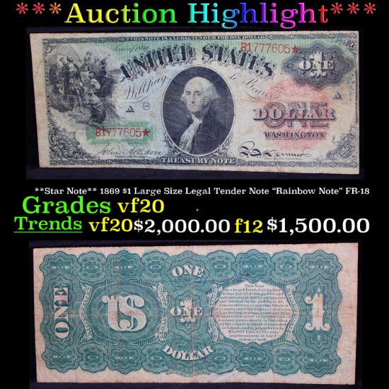 ***Auction Highlight*** **Star Note** 1869 $1 Large Size Legal Tender Note "Rainbow Note" FR-18 Grad