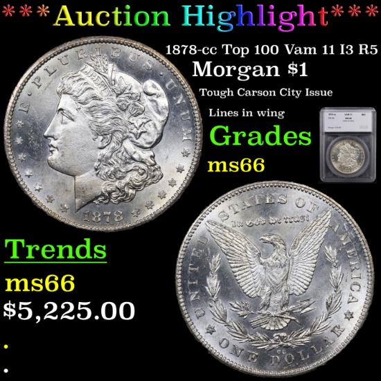 ***Auction Highlight*** 1878-cc Top 100 Vam 11 I3 R5 Morgan Dollar $1 Graded ms66 By SEGS (fc)