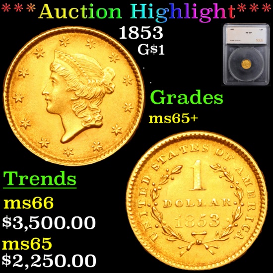 ***Auction Highlight*** 1853 Gold Dollar $1 Graded ms65+ By SEGS (fc)
