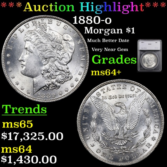 ***Auction Highlight*** 1880-o Morgan Dollar $1 Graded ms64+ By SEGS (fc)