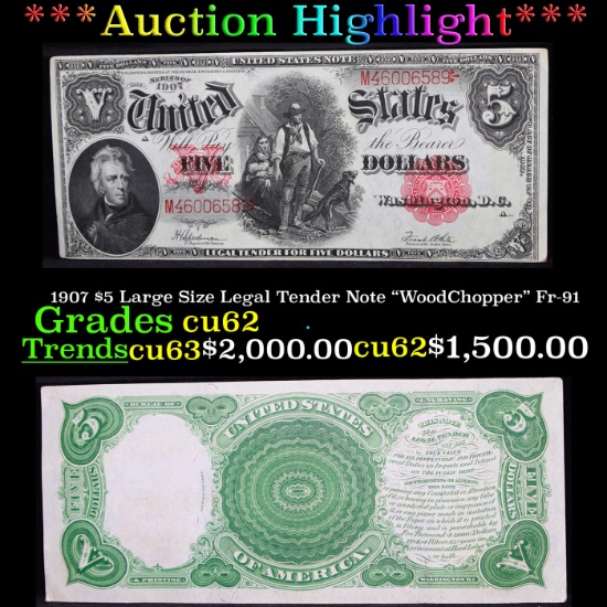 ***Auction Highlight*** 1907 $5 Large Size Legal Tender Note "WoodChopper" Fr-91 Grades Select CU (f