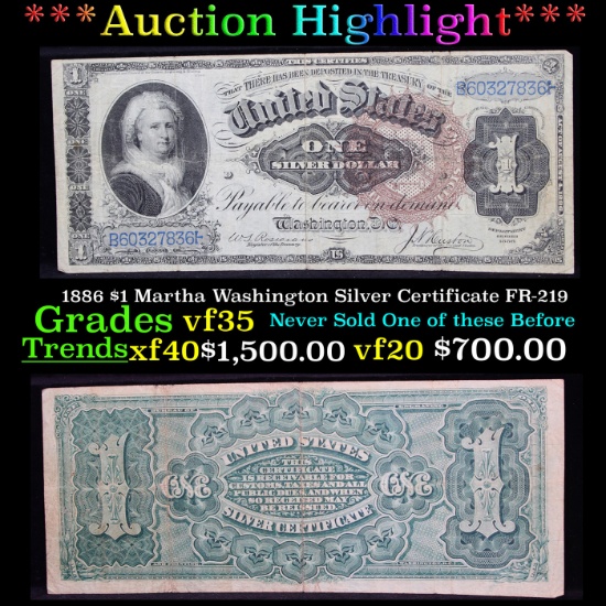 ***Auction Highlight*** 1886 $1 Martha Washington Silver Certificate FR-219 Grades vf++ (fc)