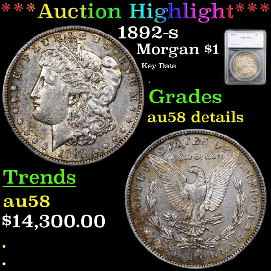 ***Auction Highlight*** 1892-s Morgan Dollar $1 Graded au58 details By SEGS (fc)