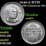 1946-d BTW Old Commem Half Dollar 50c Grades Select+ Unc