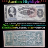 ***Auction Highlight*** 1886 $1 Martha Washington Silver Certificate FR-219 Grades vf++ (fc)