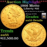 ***Auction Highlight*** 1866 Motto Gold Liberty Eagle $10 Graded au55 Details By SEGS (fc)