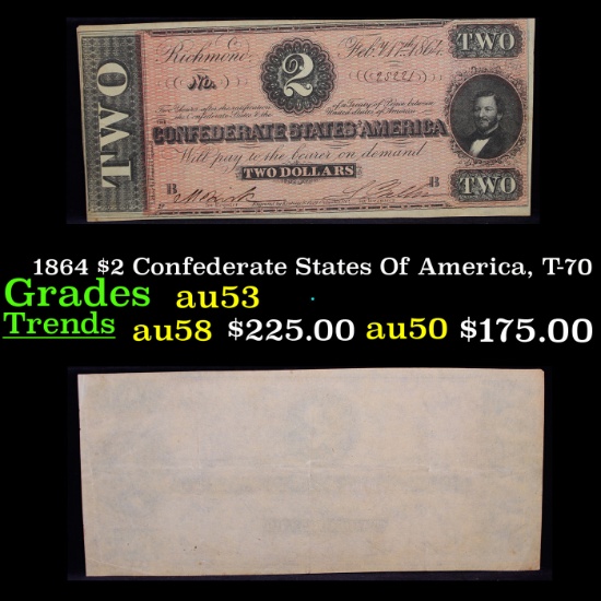 1864 $2 Confederate States Of America, T-70 Grades Select AU