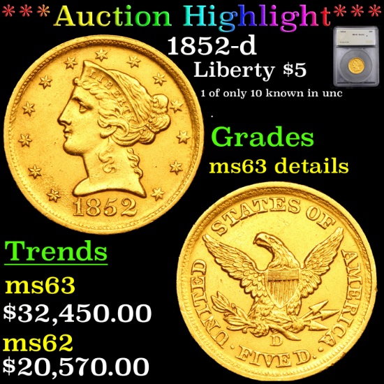 ***Auction Highlight*** 1852-d Gold Liberty Half Eagle $5 Graded ms63 details By SEGS (fc)