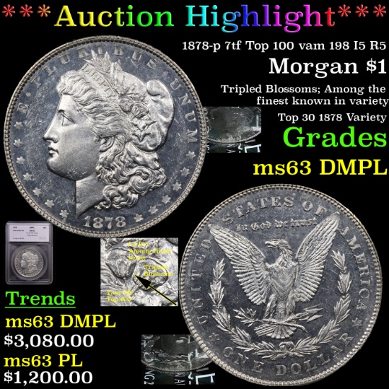 ***Auction Highlight*** 1878-p 7tf Top 100 vam 198 I5 R5 Morgan Dollar $1 Graded ms63 DMPL By SEGS (