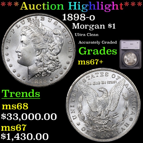 ***Auction Highlight*** 1898-o Morgan Dollar $1 Graded ms67+ By SEGS (fc)