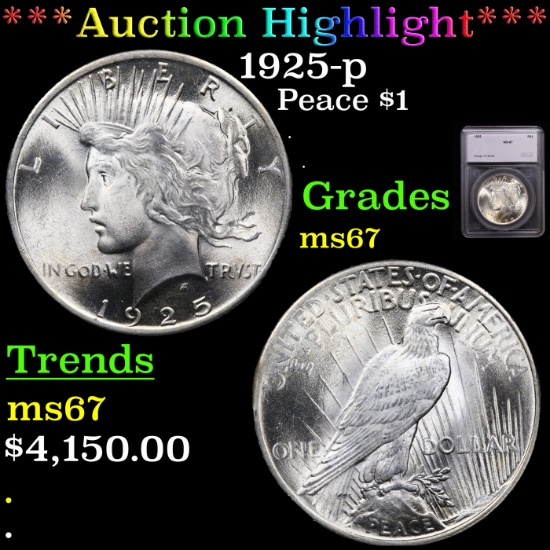 ***Auction Highlight*** 1925-p Peace Dollar $1 Graded ms67 By SEGS (fc)