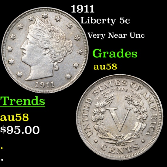 1911 Liberty Nickel 5c Grades Choice AU/BU Slider