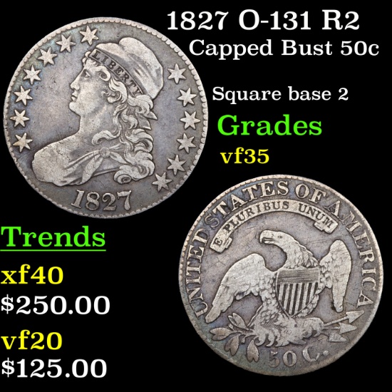 1827 O-131 R2 Capped Bust Half Dollar 50c Grades vf++
