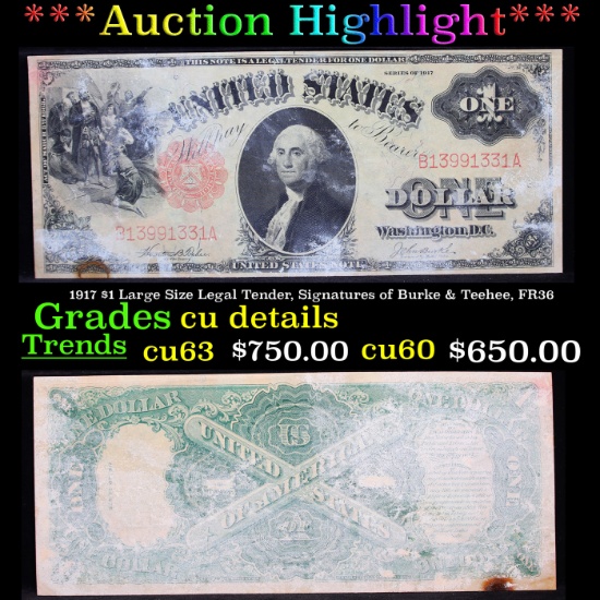***Auction Highlight*** 1917 $1 Large Size Legal Tender, Signatures of Burke & Teehee, FR36 Grades C