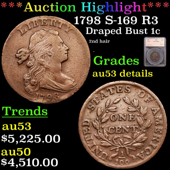 ***Auction Highlight*** 1798 S-169 R3 Draped Bust Large Cent 1c Graded au53 details By SEGS (fc)