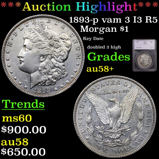 ***Auction Highlight*** 1893-p vam 3 I3 R5 Morgan Dollar $1 Graded au58+ By SEGS (fc)